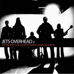 Jets Overhead : Lost Melodies : A compilation of Rarities, Demos, and Remixes